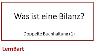 Was ist eine Bilanz  Doppelte Buchhaltung Teil 1 [upl. by Arramas]