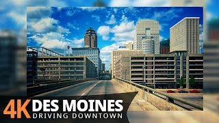 Des Moines 4K60fps  Driving Downtown  Iowa USA [upl. by Siram]