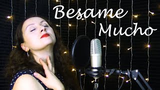 Besame Mucho  Consuelo Velazquez Cover by Sasha Pavlova [upl. by Downing]