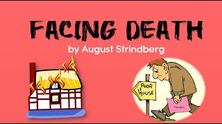 Facing Death oneactplay explained II August Strindberg [upl. by Yrrep]