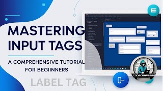 Mastering HTML Input and label Tags A Comprehensive Tutorial for Beginners [upl. by Amalita]