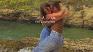 skin amp bones  kito ft winona oak slowed down [upl. by Atnima994]