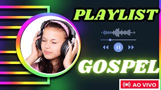 GOSPEL LOUVORES DE ADORAÇÃO  PLAYLIST COMPLETA AO VIVO [upl. by Ahern]