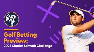 2023 Charles Schwab Challenge Betting Preview [upl. by Nyasuh]