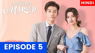 Once We Get Married Chinese Drama Ep 5 Hindi Explanation 😋 New Chinese Drama Explained In Hindi [upl. by Ssej554]