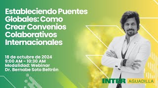 Webinar Estableciendo Puentes Globales  Cómo Crear Convenios Colaborativos Internacionales [upl. by Milzie]