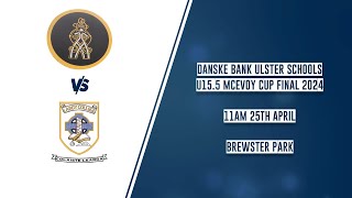 Danske Bank Ulster Schools 15½ McEvoy Cup Final 2024 🏆 [upl. by Arianne323]