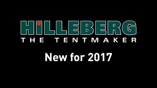 New for 2017  Hilleberg the Tentmaker [upl. by Rollet]