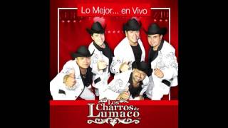 Los Charros de Lumaco  Lo Mejor EN VIVO 2016  FULL ALBUM [upl. by Shiroma635]