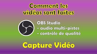 Capture Vidéo OBS  Audio multipistes  Ep 2  Comment les vidéos sont faites [upl. by Trout]