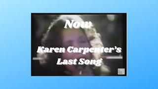 NowKaren Carpenter [upl. by Oscar]