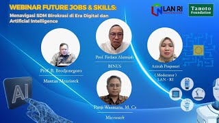 Webinar Future and Jobs Skills  Menavigasi SDM Birokrasi Di Era Digital dan AI  LAN RI [upl. by Arabelle]