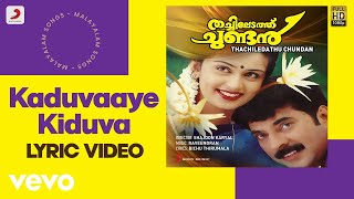 Thachiledathu Chundan  Kaduvaaye Kiduva Lyric  Raveendran  Mammootty Vani Viswanath [upl. by Nonnarb301]