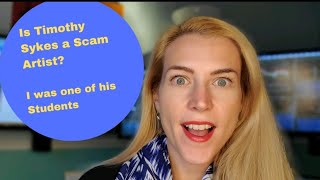 Is Timothy Sykes A Scam Artist My opinion as his student [upl. by Eenafit521]