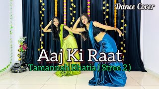 Aaj Ki Raat  Stree 2  Tamannaah Bhatia  Aaj Ki Raat Maja Husn Ka Aankhon Se Lijiye  Dance Cover [upl. by Aihc633]