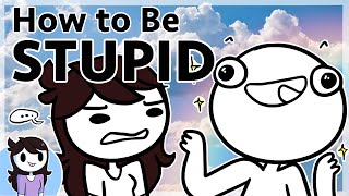 How to be Stupid [upl. by Merla795]