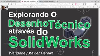 Explorando o Desenho Técnico Através do SolidWorks Livro para Download [upl. by Ltney335]