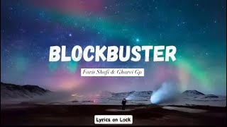 BlockBuster Coke Studio S15 Lyrics Faris Shafi amp Gharvi Group  Lock on Lock cokestudio [upl. by Strenta]