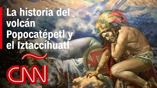 La historia del volcán Popocatépetl esconde una leyenda de amor y dolor mira de qué se trata [upl. by Iliam724]