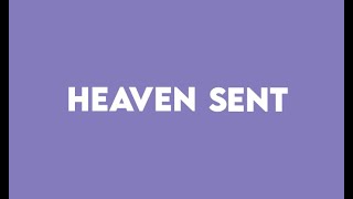 Heaven Sent  Tevomxntana [upl. by Hsotnas]