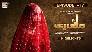 Mayi Ri Episode 17  Highlights  Aina Asif  Samar Abbas  ARY Digital [upl. by Carleen]