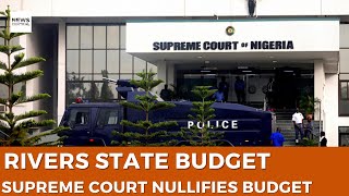 Political Crisis in Rivers State Supreme Court Nullifies 2024 Budget [upl. by Ziom]