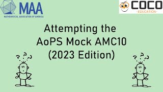 Attempting the 2023 AoPS AMC10 Practice Contest in 1 hour [upl. by Ottie]