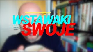 Wstawaki 1533 Swoje [upl. by Loziram]