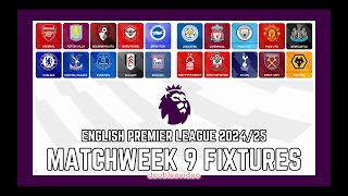 PREMIER LEAGUE FIXTURES 202425 TODAY  MATCHWEEK 9 [upl. by Shumway139]