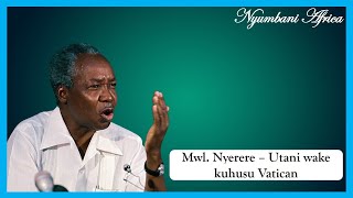 Mwl Nyerere  Utani wake kuhusu Vatican [upl. by Hannahc]