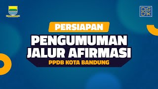 PERSIAPAN PENGUMUMAN PPDB KOTA BANDUNG 20242025 TAHAP 1 [upl. by Durman]