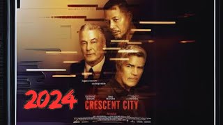 Crescent City🔪Thriller 2024  Crime  Full Movie 🌙 [upl. by Fleda251]