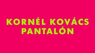 Kornél Kovács  Pantalón From the Radio Koko EP [upl. by Hui]