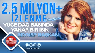 Zeynep Başkan  Yüce Dağ Başında Yanar Bir Işık [upl. by Nedyah]