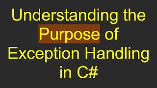 Understanding the Purpose of Exception Handling in C [upl. by Bennion]