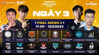 🏆 DESPORTS PUBG FINAL SERIES 2  NGÀY CUỐI TE GE UNP NGE DNB NH INE DAM RN [upl. by Egin648]