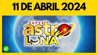 Resultado de ASTRO LUNA hoy 11 de abril del 2024 💫✅💰 [upl. by Dosh]