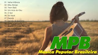 Música Popular Brasileira 🎸🎸🎸 As 100 Melhores Da MPB [upl. by Adaj]