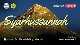 Syarhus Sunnah Imam AlMuzany  Ustadz Dr Abdullah Roy Lc MA [upl. by Akinoj]