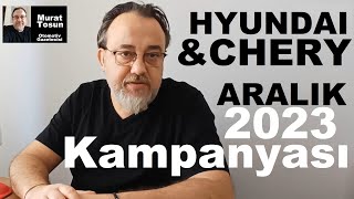 0 km otomobil kampanyaları Aralık 2023 Hyundai ve Chery Kampanyası indirim kampanya araba [upl. by Weidner44]