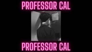 Professor Cal  ProfessorCal — ease the tension [upl. by Pravit]