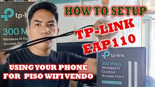 HOW TO SETUP TP LINK EAP 110 USING CELLPHONE FOR PISO WIFI VENDO ANTENNA [upl. by Aiykan]