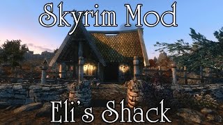 Skyrim Mods  Elis Shack [upl. by Feil]