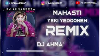 Mahasti  Yeki Yedooneh Remix  DJ AHMADREZA   ریمیکس یکی یدونه از مهستی [upl. by Ezarra]