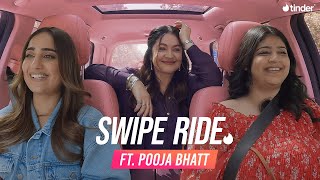 Swipe Ride ft Pooja Bhatt amp Nidhi  Kusha Kapila  Tinder India [upl. by Allyce670]