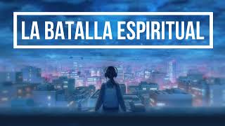 LA BATALLA ESPIRITUAL PODCAST THE SPIRITUAL BATTLE christianity [upl. by Orlena]