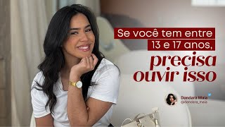 Conselhos que toda jovem entre 13 e 17 anos PRECISA ouvir [upl. by Ynnaej]