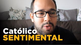 A REAL sobre o SENTIMENTALISMO [upl. by Ogren]