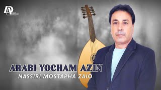 Nassiri Mostapha Zaio  Arabi Yocham Azin Visual Audio 2024 [upl. by Sheply]