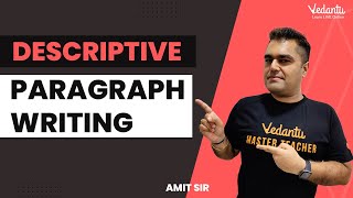 Descriptive Paragraph Writing  Amit Sir  Vedantu 9amp10 [upl. by Notsej653]